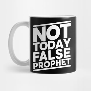 Not Today False Prophet Mug